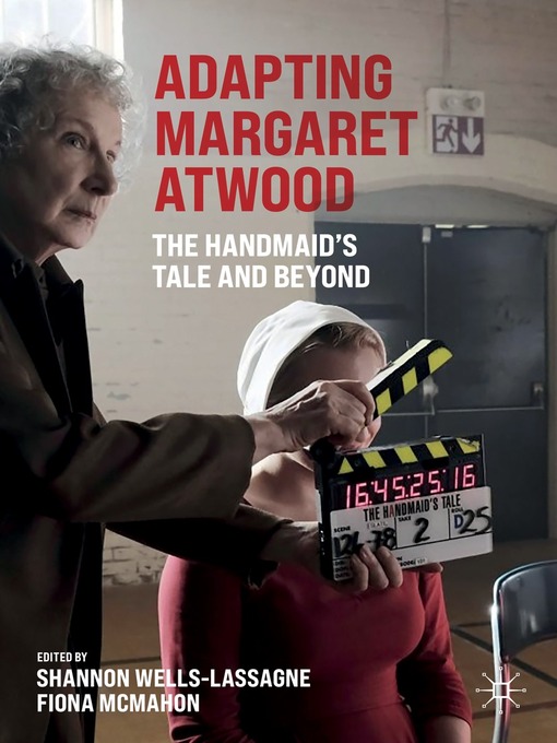 Title details for Adapting Margaret Atwood by Shannon Wells-Lassagne - Available